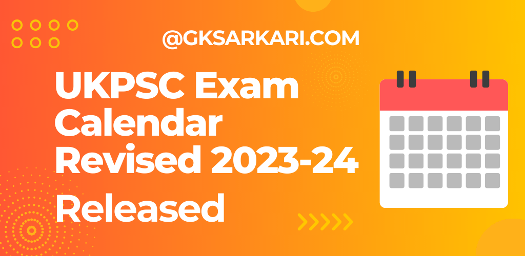 ukpsc revised exam calendar for 2023-24 released